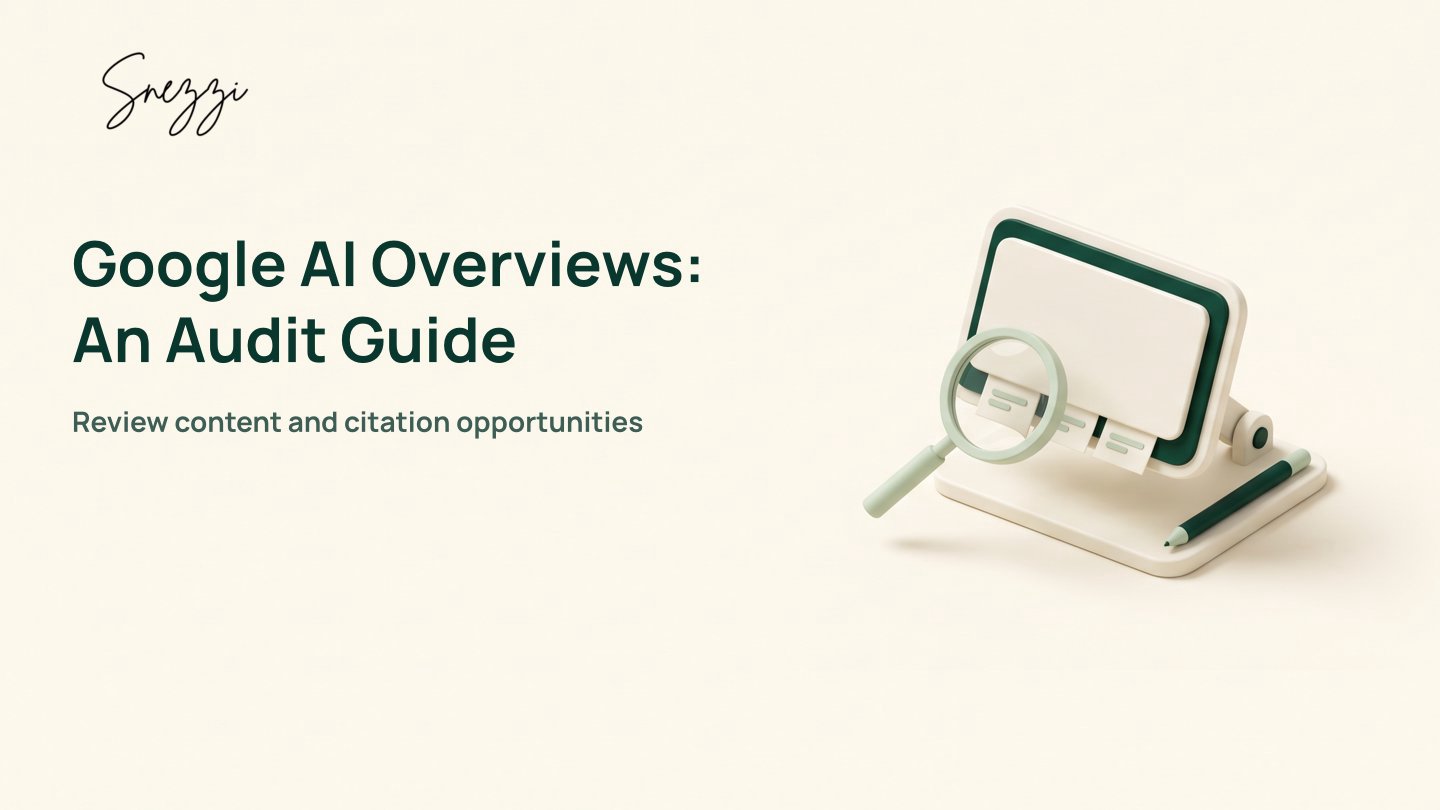 Google AI Overviews: A Step-by-Step Audit and Optimization Guide