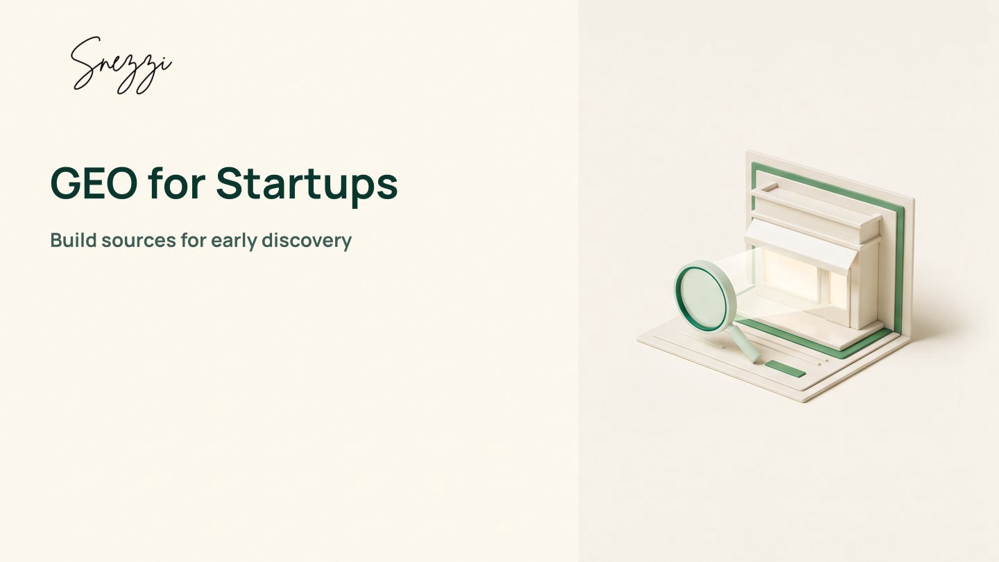 GEO for Startups: Build Visibility Before Crowds