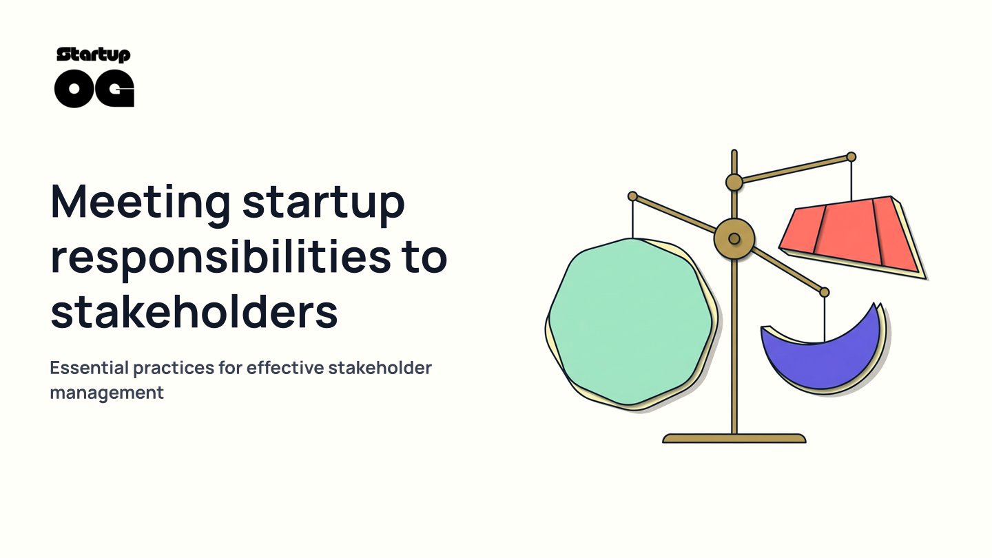 Meeting Startup Responsibilities to Stakeholders