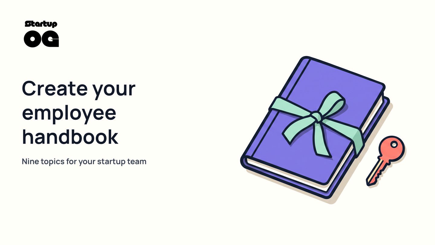 9 things to Include in Your Startup s Employee Handbook