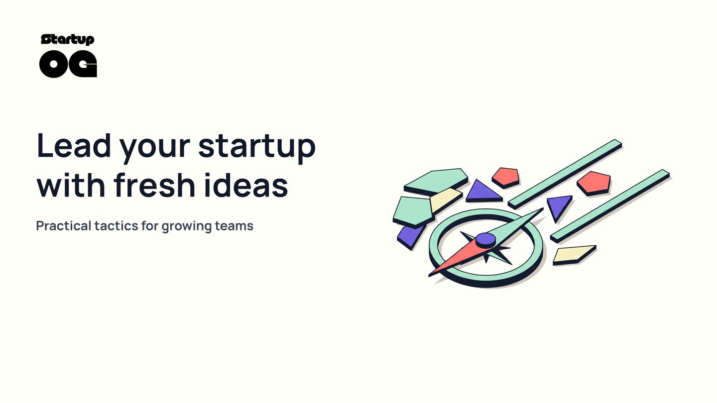 Energize Your Startup: Top Innovative Leadership Tactics
