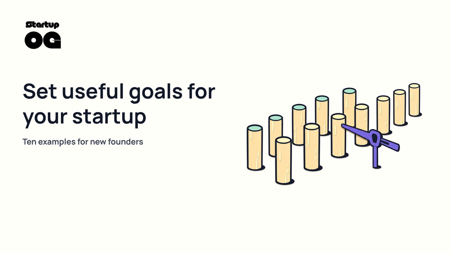10 Specific Business Goals for New Founders