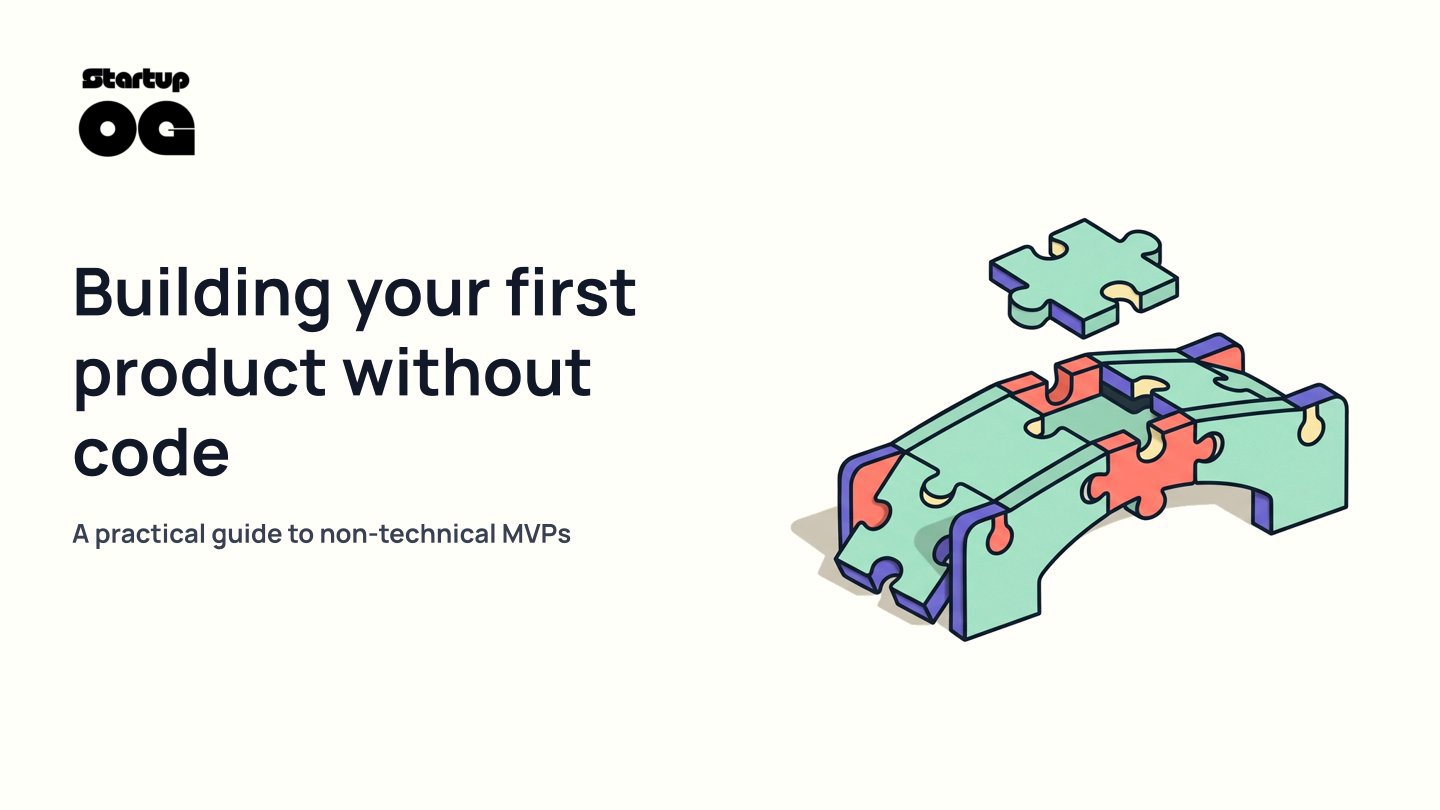 Non-Technical MVP: Building Your First Product Without Code