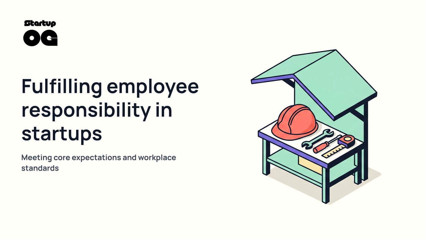 Startups: Fulfilling Employee Responsibility (53 characters)