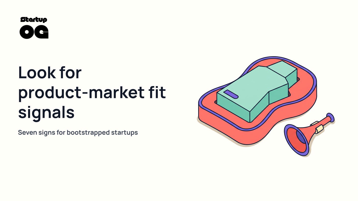 7 Product Market Fit Signals for Bootstrapped Startups