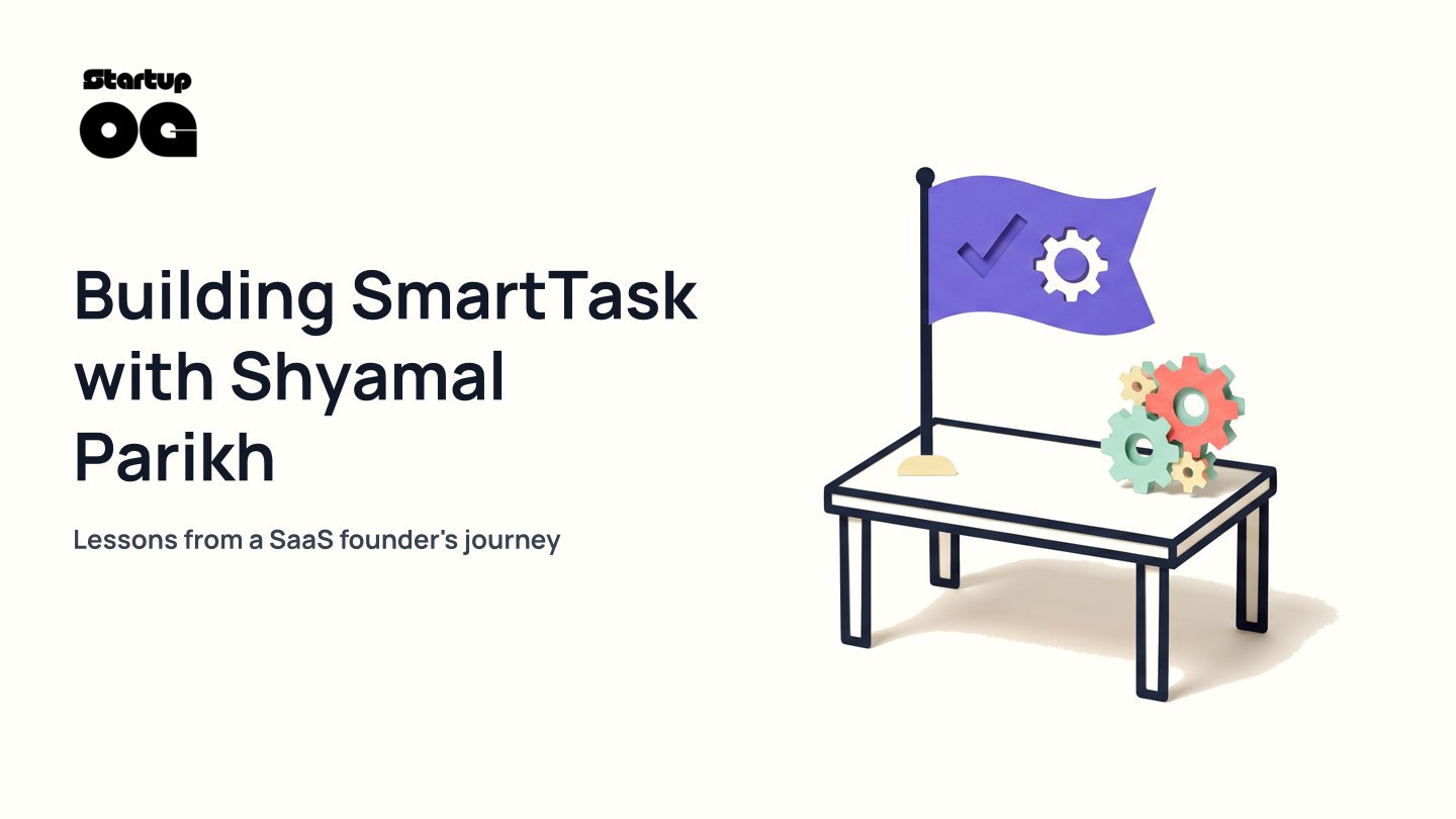 SaaS Business Success: How Shyamal Parikh Built SmartTask