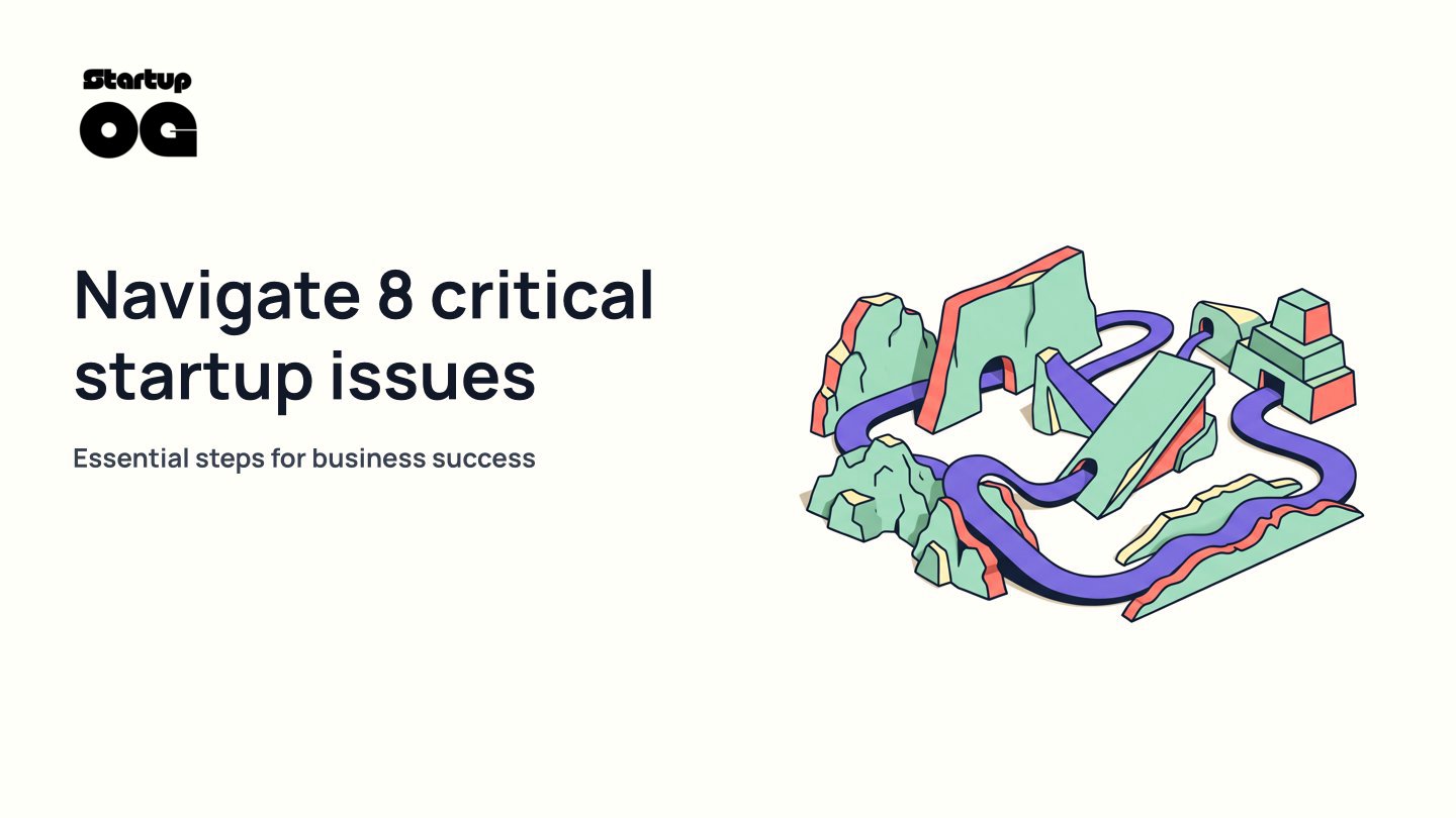 Startup Success: 8 Critical Issues to Navigate