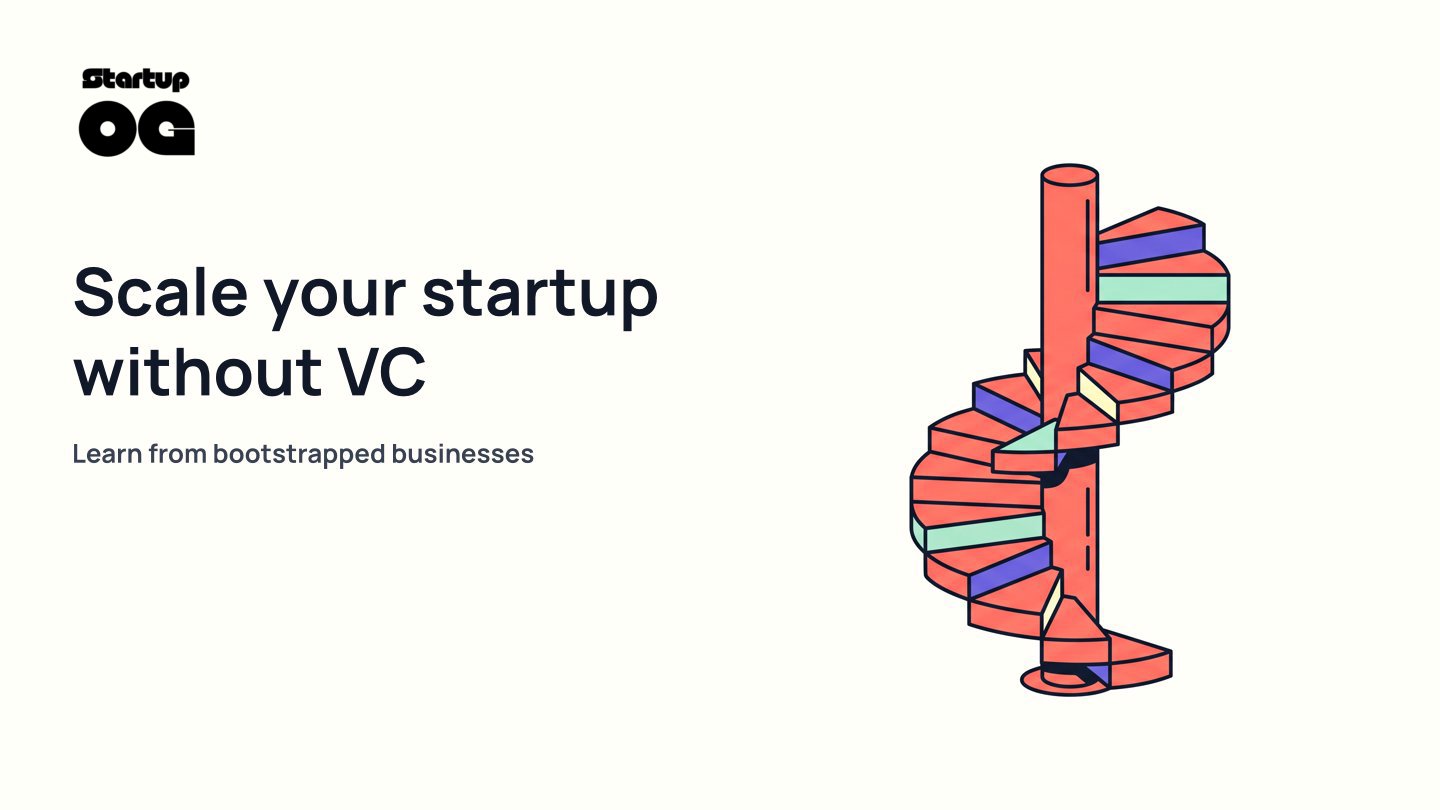 Scaling Your Startup Without VC Funding: Real Success Stories Strategies