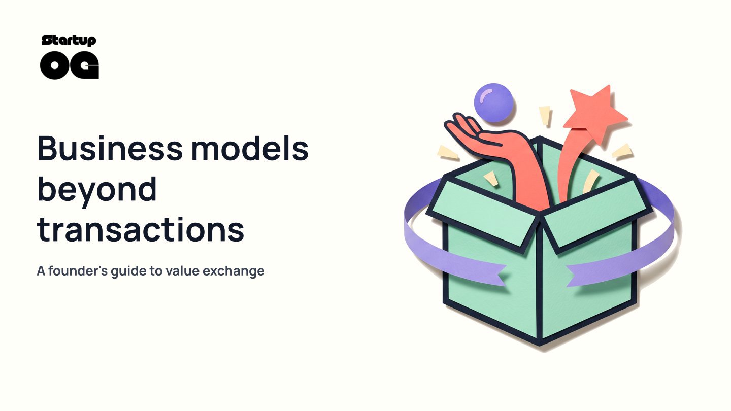 Non-Transactional Business Models: A Founder s Guide