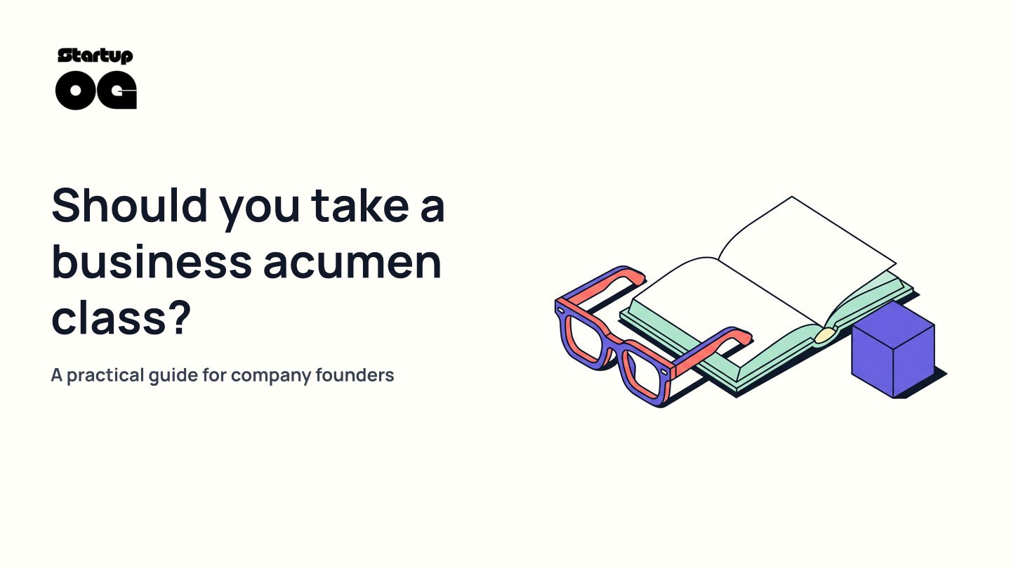 Should You Take a Business Acumen Class? A Founder's Guide