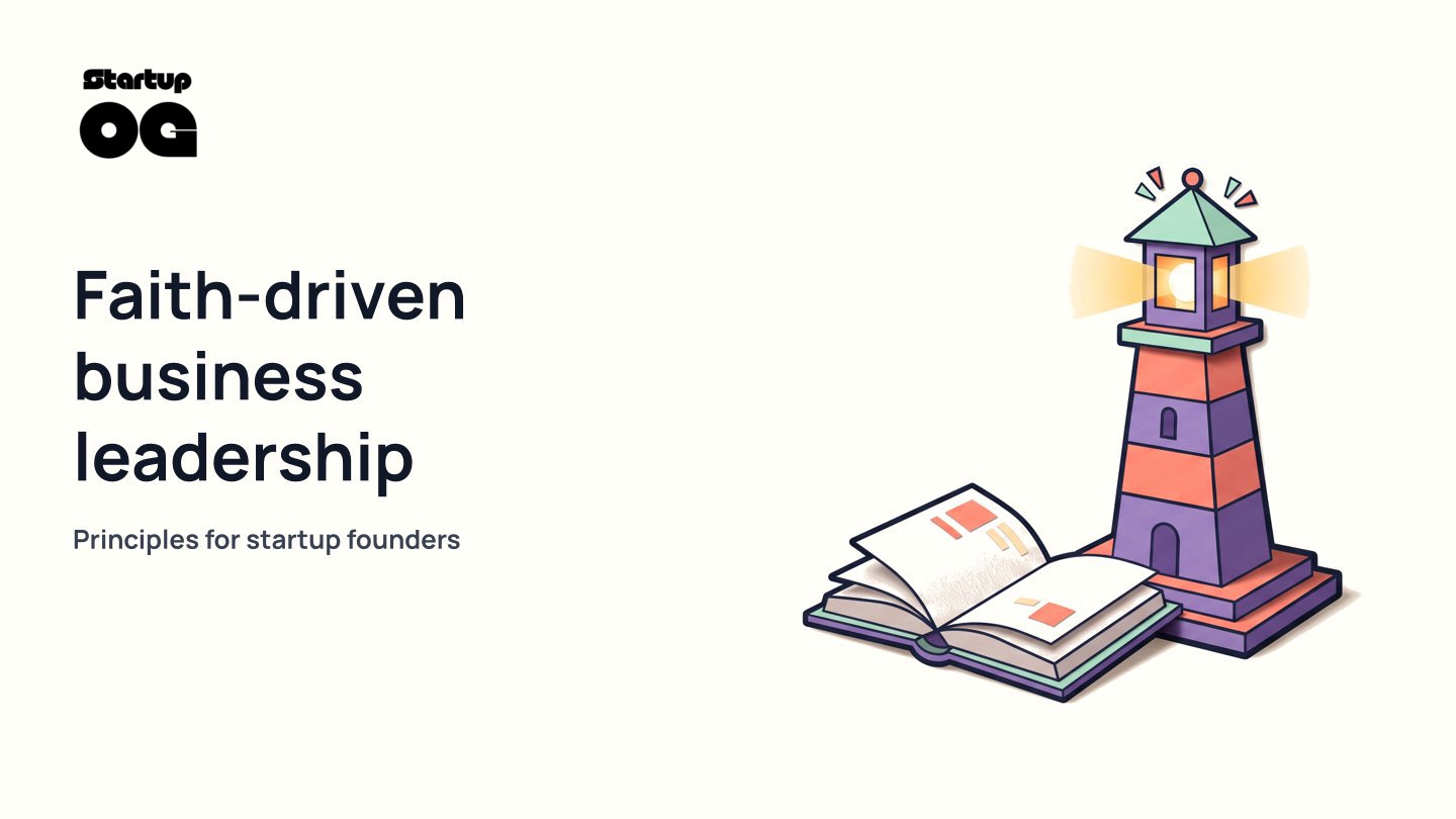 Kingdom Business Leadership: Faith-Driven Founder Principles