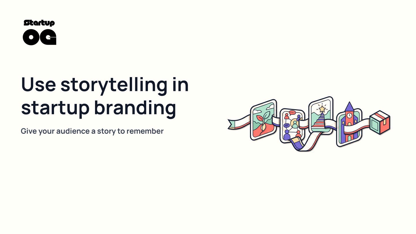 The importance of storytelling in Startup Branding